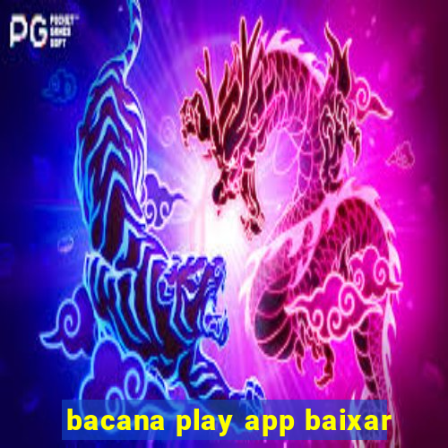 bacana play app baixar